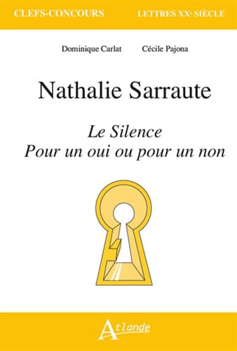 Nathalie Sarraute Le Silence, pour un oui ou pour un non