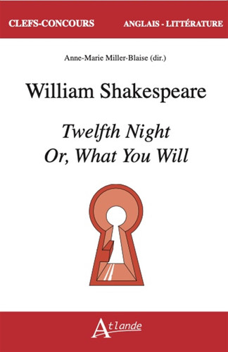 William Shakespeare Twelfth Night Or What You Will