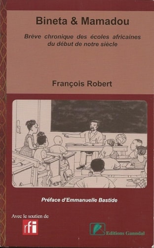 Bineta & Mamadou brève chronique des écoles africaines du début de notre siècle