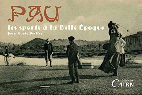 Pau les sports à la Belle Époque