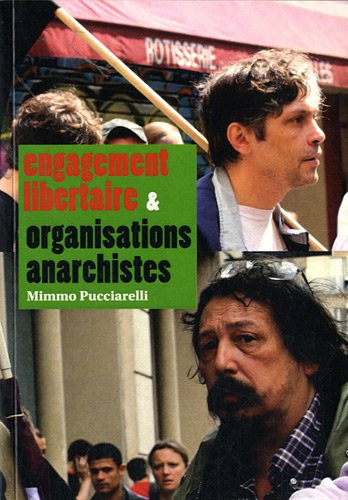 Engagement libertaire & organisations anarchistes entretiens avec Laurent Fouillard et Jean-Louis Phan-Van