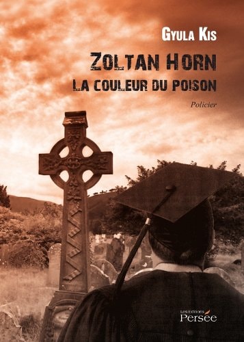 Zoltan Horn La couleur du poison