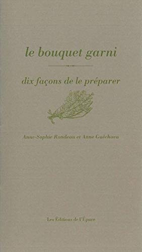 Le bouquet garni Dix facons de le préparer
