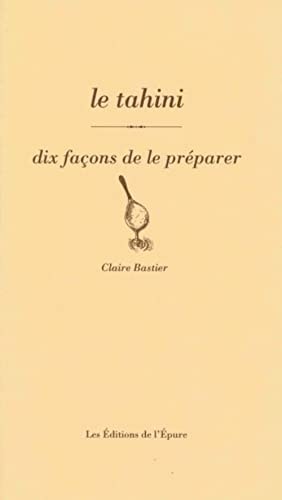 Le tahini Dix façons de le préparer