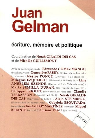 Juan Gelman, écriture, mémoire et politique