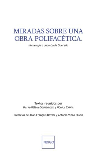 Miradas sobre una obra polifacética Homenaje a Jean-Louis Guereña