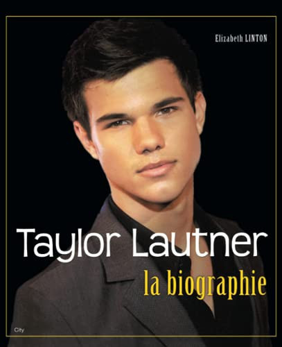 Taylor Lautner: la biographie