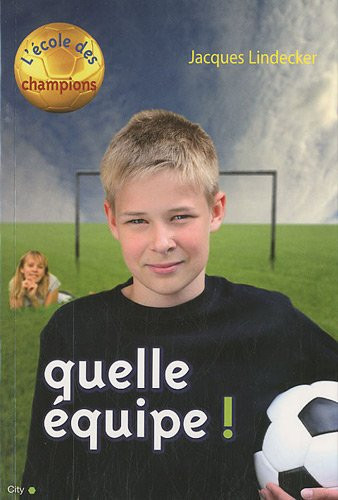 Quelle équipe !