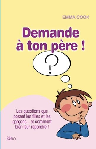 Demande à ton père !