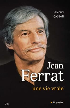 Jean Ferrat: une vie vraie