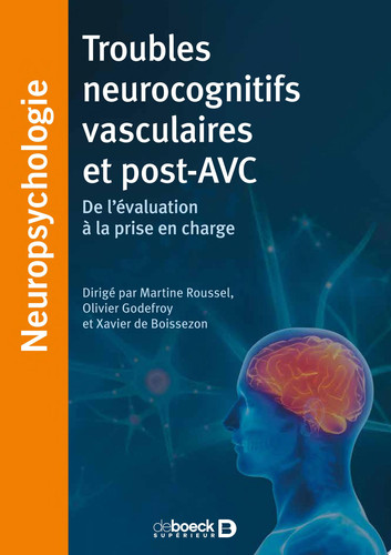 Troubles neurocognitifs vasculaires et post-AVC De l'évaluation à la prise en charge