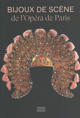 Bijoux de scène de l'Opéra de Paris