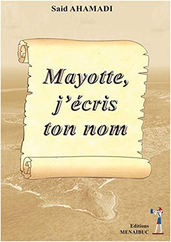 Mayotte, j'écris ton nom