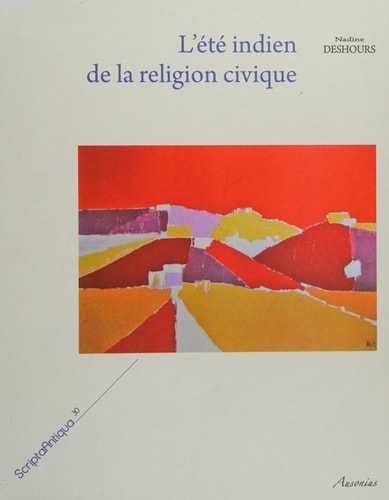 L'été indien de la religion civique étude sur les cultes civiques dans le monde égéen à l'époque hellénistique tardive