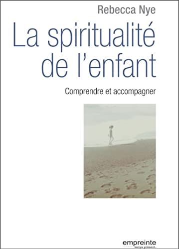La spiritualité de l'enfant Comprendre et accompagner