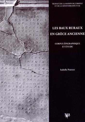 Les baux ruraux en Grèce ancienne corpus épigraphique et étude