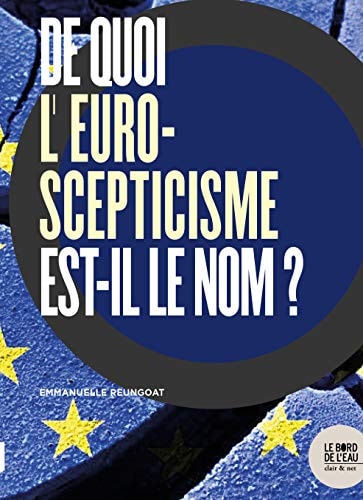 Enquête sur les opposants à l'Europe à droite et à gauche, leur impact d'hier à aujourd'hui