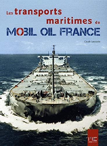 Les transports maritimes de Mobil Oil France
