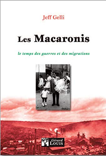 Les Macaronis le temps des guerres et des migrations