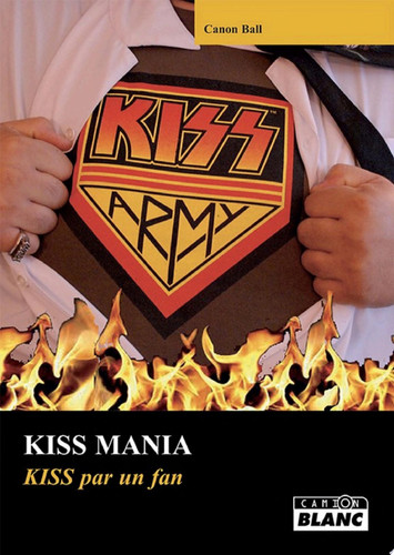CAMION BLANC KISS MANIA KISS par un fan