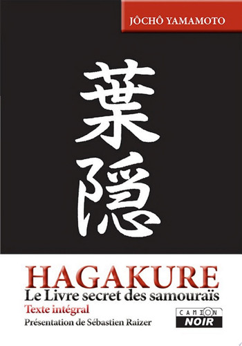 CAMION NOIR HAGAKURE Le livre secret des samouraïs