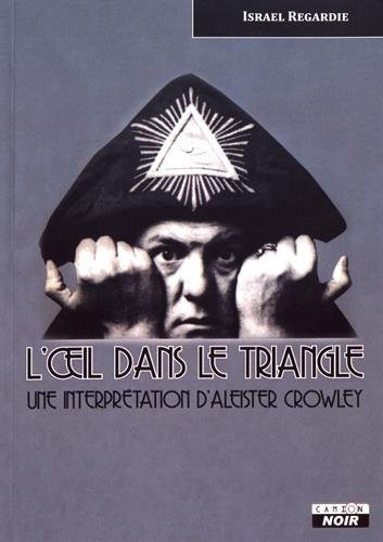 L'oeil dans le triangle Une interprétation d'Aleister Crowley