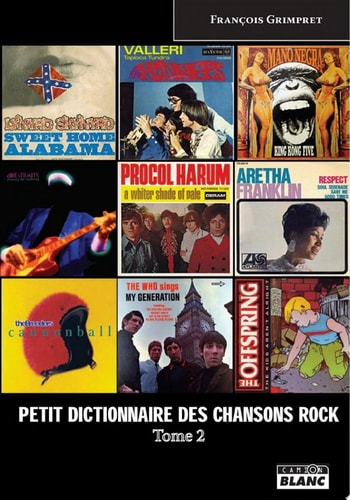 CAMION BLANC PETIT DICTIONNAIRE DES CHANSONS ROCK Tome 2