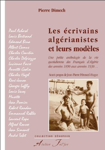 LES ECRIVAINS ALGERIANISTES ET LEURS MODELES (French Edition)