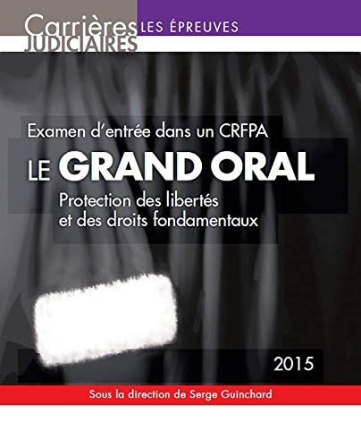 Le grand oral Protection des libertés et des droits fondamentaux, 2015