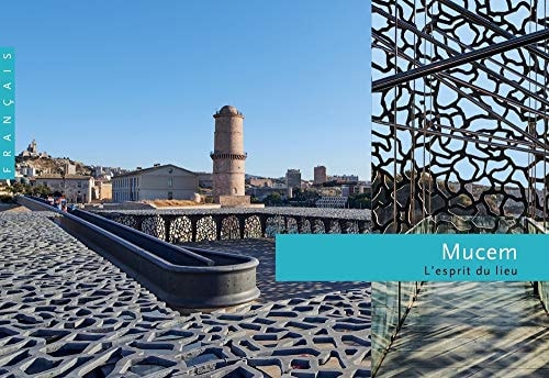 Le MuCEM l'esprit du lieu