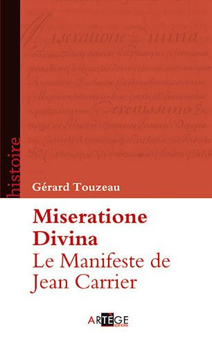 Miseratione divina le Manifeste de Jean Carrier (1429)