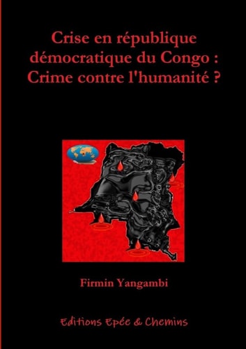 Crise en République Démocratique Du Congo Crime Contre L'Humanite