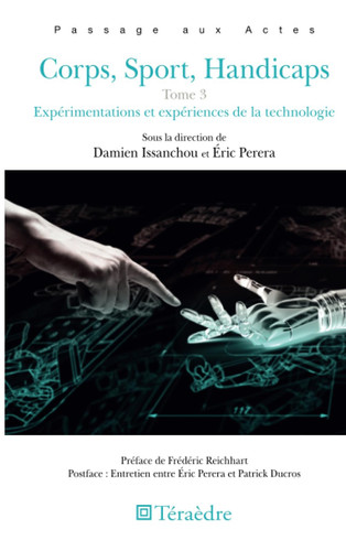 Corps, sport, handicaps expérimentations et expériences de la technologie
