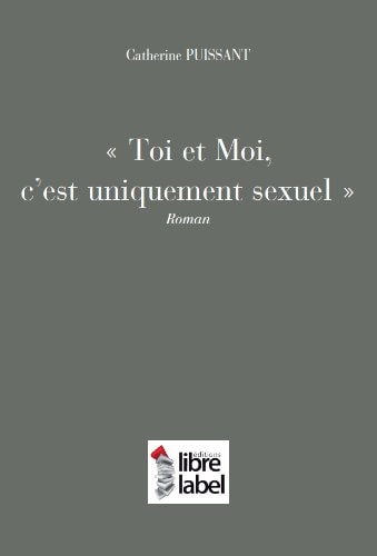 Toi et moi c'est uniquement sexuel roman