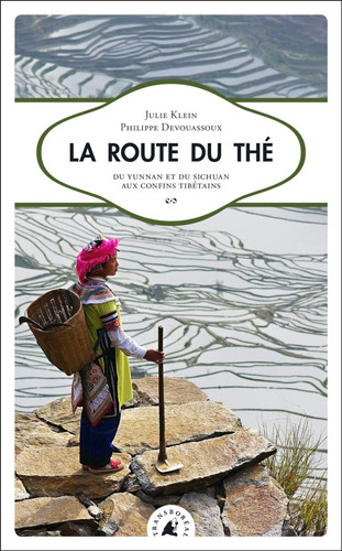 La route du thé du Yunnan et du Sichuan aux confins tibétains