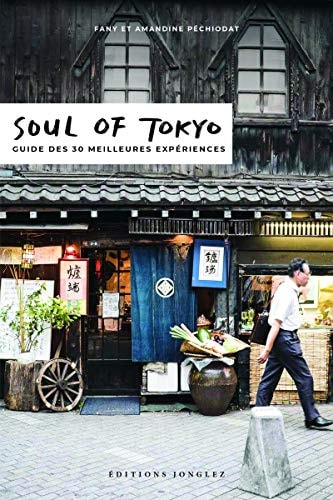 Soul of Tokyo Guide des 30 meilleures expériences