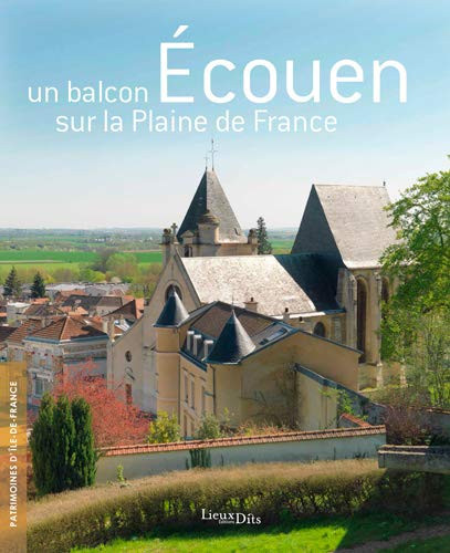 Ecouen Un balcon sur la plaine de France