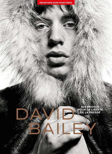 David Bailey 100 photos pour la liberté de la presse