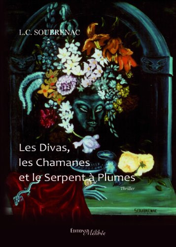 Les Divas, les Chamanes et le Serpent à Plumes