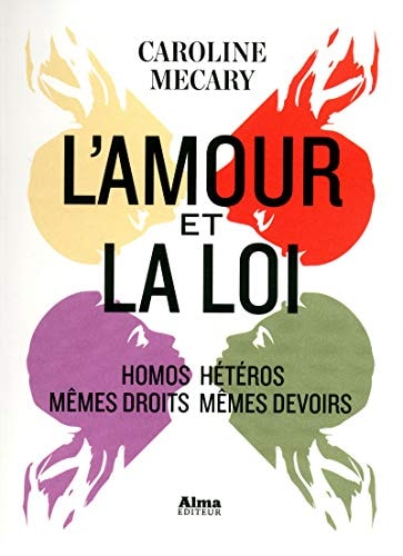 L'amour et la loi homos/hétéros, mêmes droits mêmes devoirs