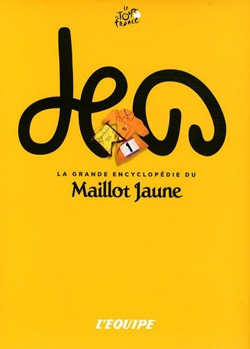 La grande encyclopédie du maillot jaune