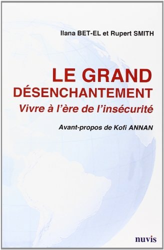 Le grand désenchantement vivre à l'ère de l'insécurité