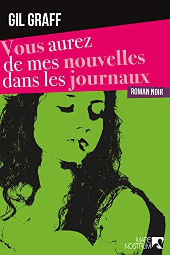 Vous aurez de mes nouvelles dans les journaux