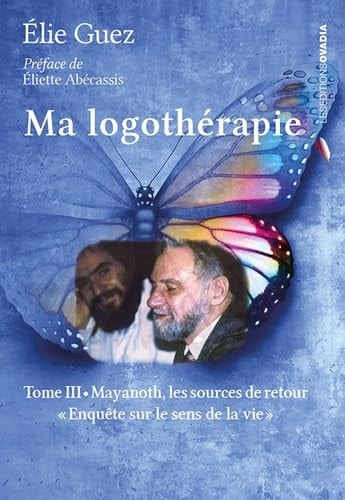 Ma logothérapie Tome III, Mayanoth, les sources de retour