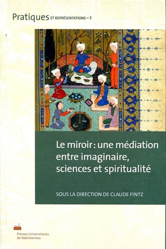 Le miroir une médiation entre imaginaire, sciences et spiritualité