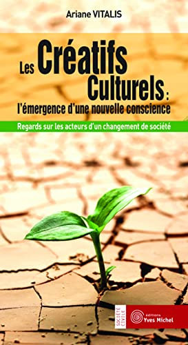 Les créatifs culturels : L'émergence d'une nouvelle conscience (Société civile)