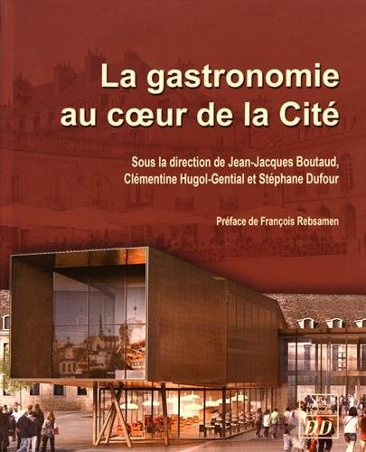 La gastronomie au cœur de la cité