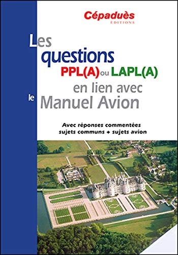 Les questions PPL(A) ou LAPL(A) en lien avec le Manuel Avion