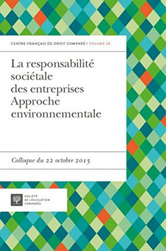 La responsabilité sociétale des entreprises approche environnementale : Colloque du 22 octobre 2015