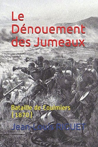 Le dénouement des jumeaux (bataille de Coulmiers 1870) docu-fiction